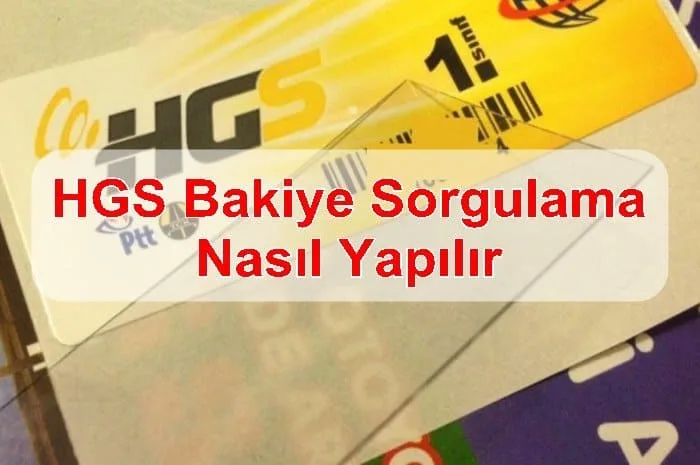 HGS Bakiye, Borç, Ceza ve Kaçak Geçiş Sorgulama Nasıl Yapılır ?
