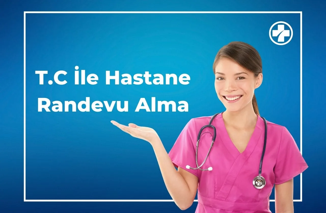 T.C No İle Hastane Randevu Alma Ekranı