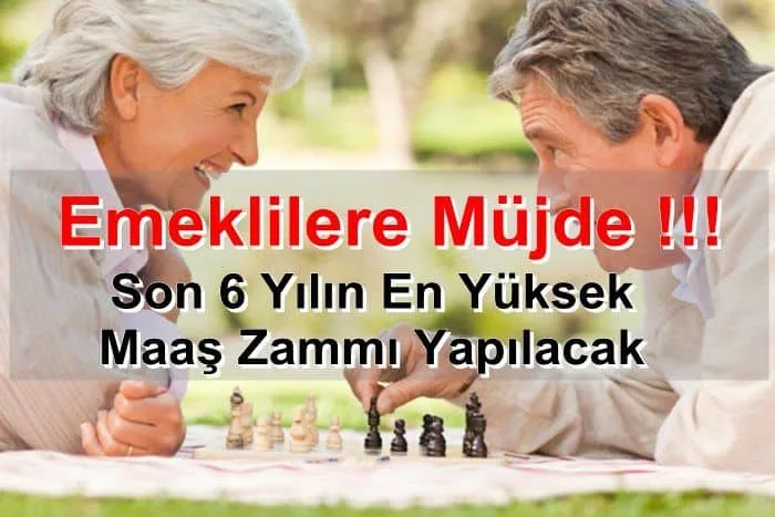 Emeklilere Son 6 Yılın En Yüksek Maaş Zammı Yapılacak