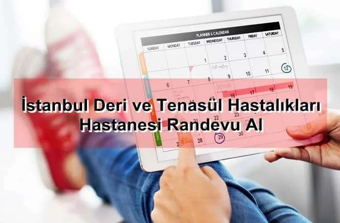İstanbul Deri ve Tenasül Hastalıkları Hastanesi Randevu Al