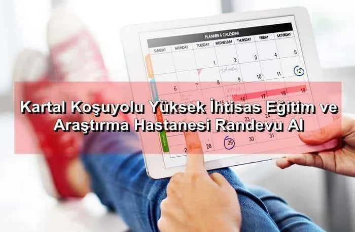 Kartal Koşu Yolu Yüksek İhtisas Eğitim ve Araştırma Hastanesi Randevu Al