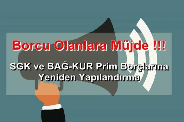 SGK ve BAĞ-KUR Prim Borçlarına Yeniden Yapılandırma Müjdesi