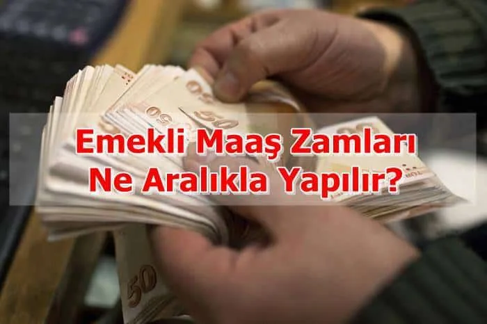 Emekli Maaş Zamları Ne Aralıkla Yapılır?