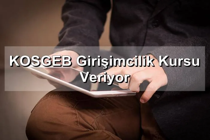 KOSGEB Girişimcilik Kursu Veriyor