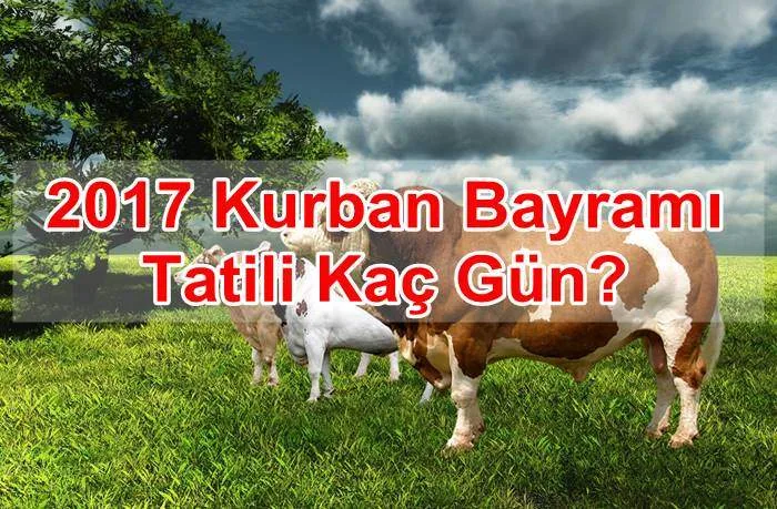 2017 Kurban Bayramı Tatili Kaç Gün?