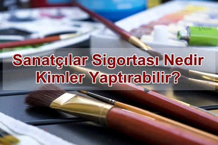 Sanatçılar Sigortası Nedir, Kimler Yaptırabilir?