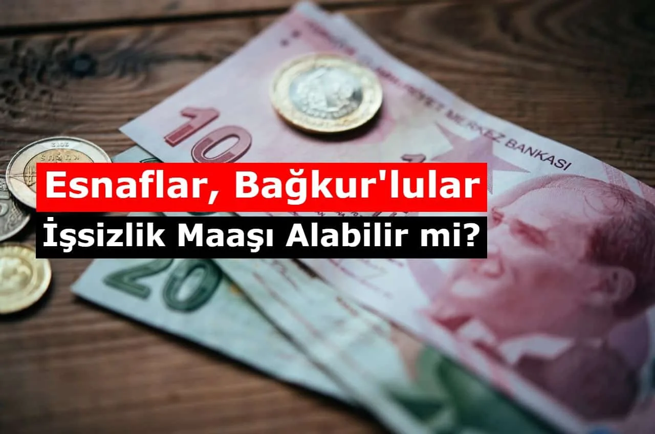 Esnaflar, Bağkur'lular İşsizlik Maaşı Alabilir mi?
