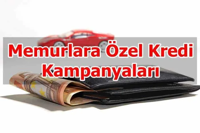 Memurlara Özel Kredi Kampanyaları