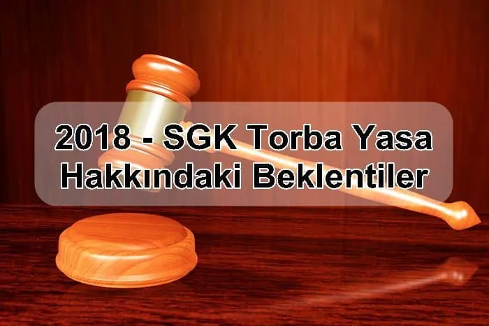2018 - SGK Torba Yasa Hakkındaki Beklentiler