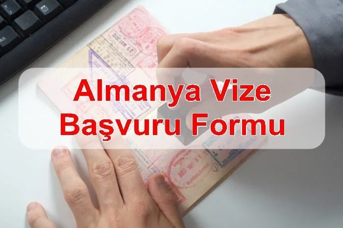 Almanya Vize Başvuru Formu ve Gerekli Evraklar