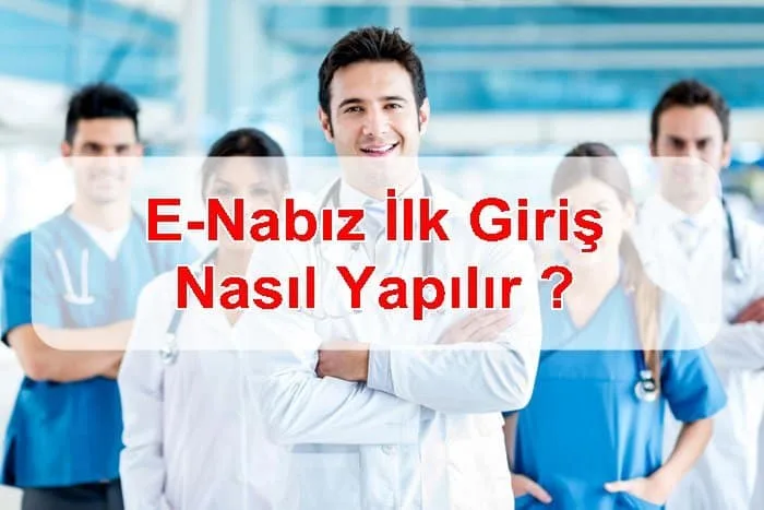E-Nabız İlk Giriş