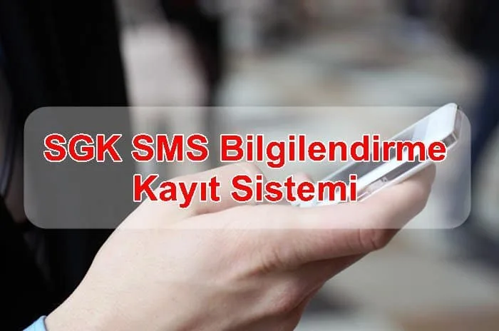 SGK SMS Bilgilendirme Kayıt Sistemi