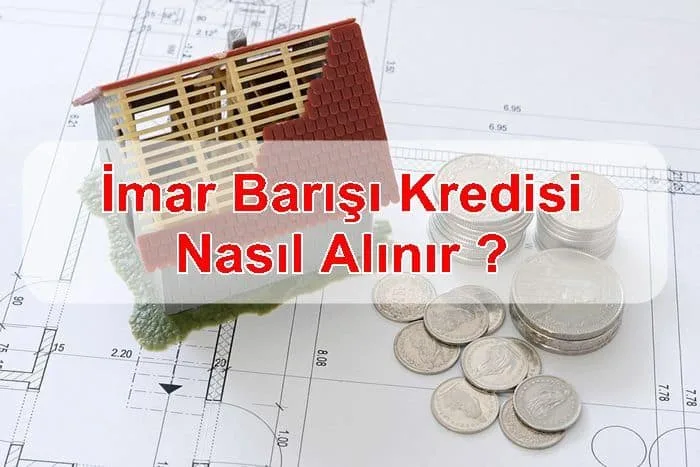 İmar Barışı Kredisi Nasıl Alınır 2018