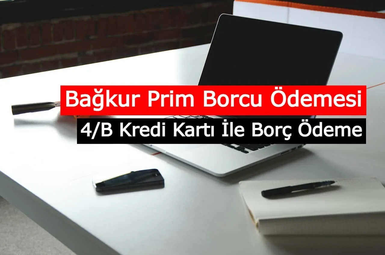 Bağkur Prim Borcu Ödemesi, 4/B Kredi Kartı İle Borç Ödeme
