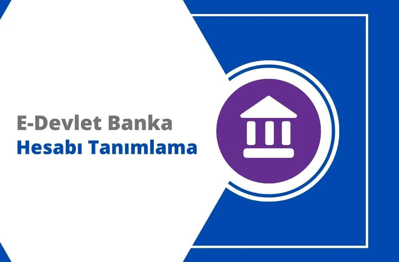 E-Devlet Banka Hesabı Tanımlama