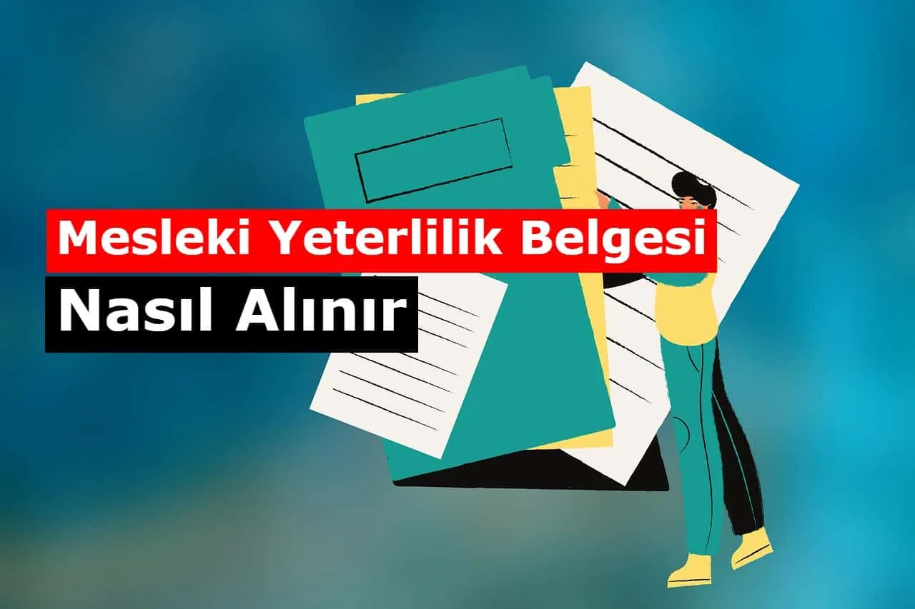 Mesleki Yeterlilik Belgesi Nedir, Nasıl Alınır, Ne Kadar?
