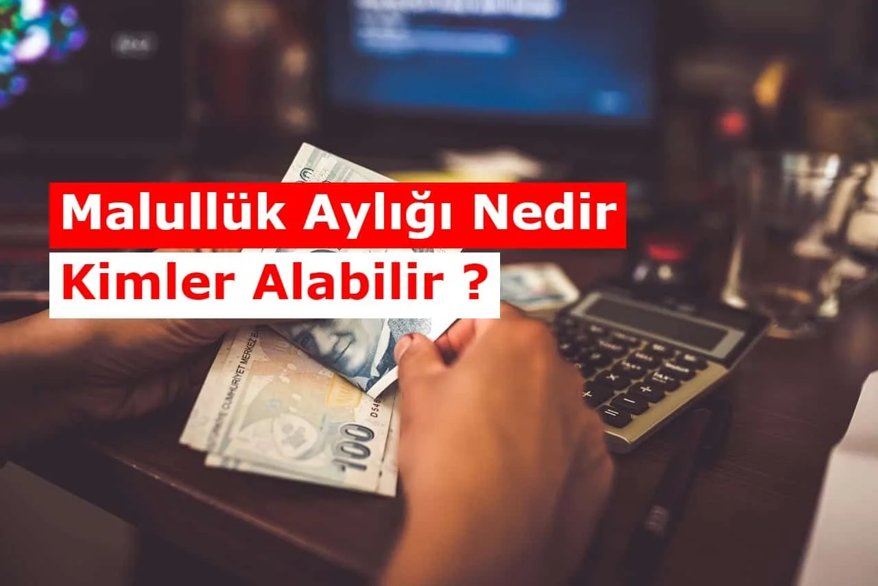 Malullük Aylığı Nedir, Kimler Malullük Maaşı Alabilir ?