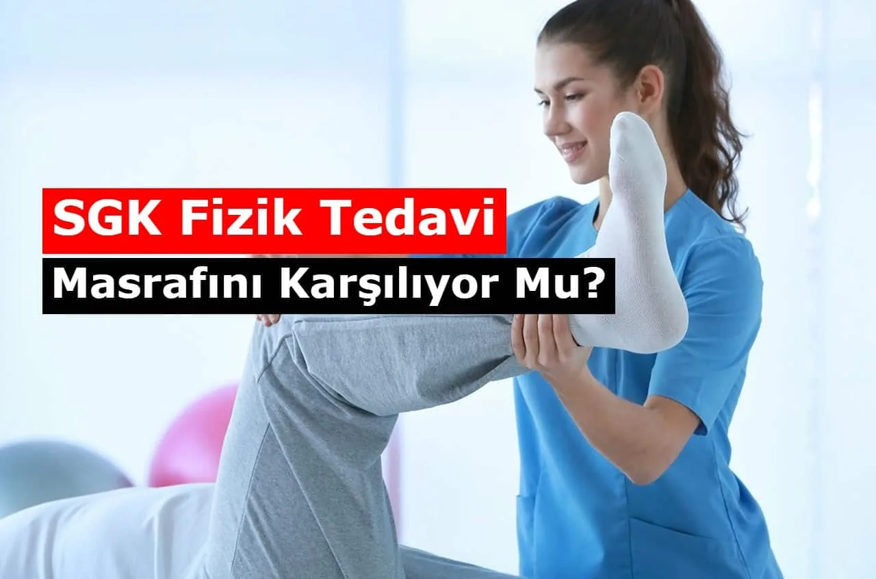 SGK Fizik Tedavi Masrafını Karşılıyor Mu? Özel Hastane