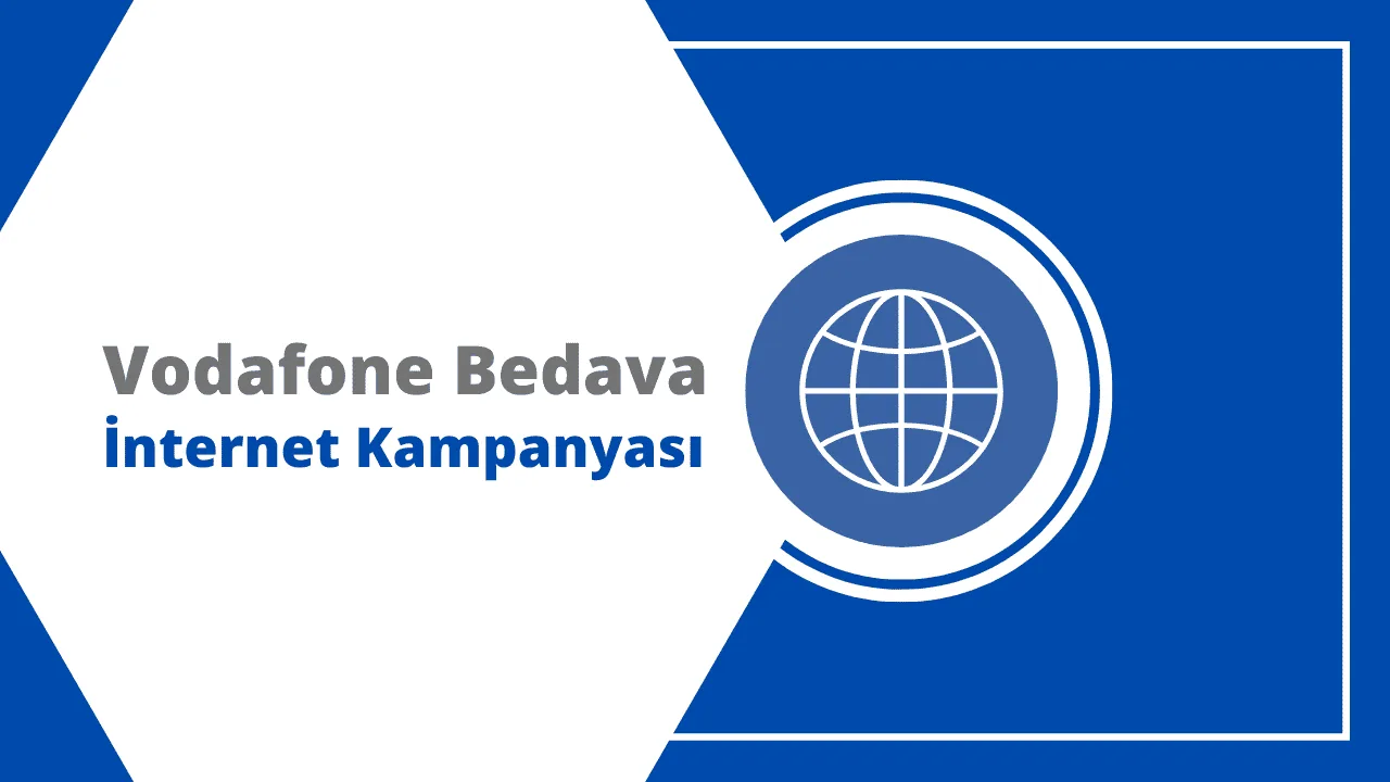 Vodafone Bedava İnternet Kampanyası 2025