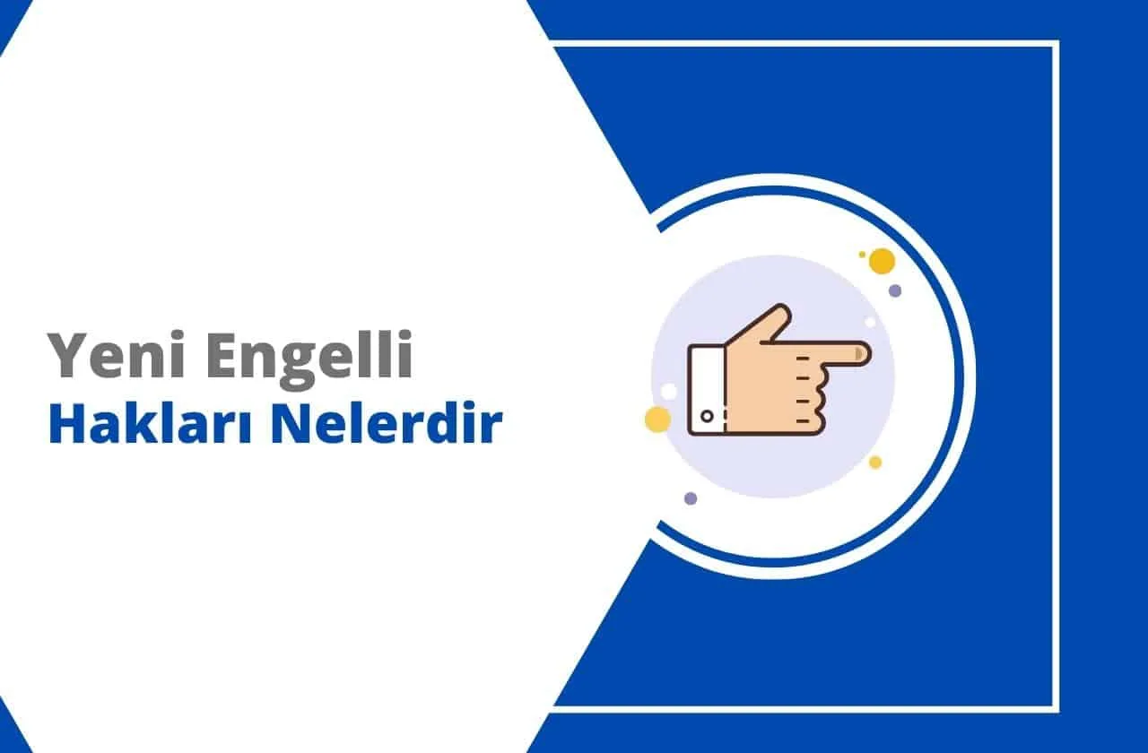Engelli Hakları 2026 | Güncel Vergi, ÖTV, Emeklilik Rehberi