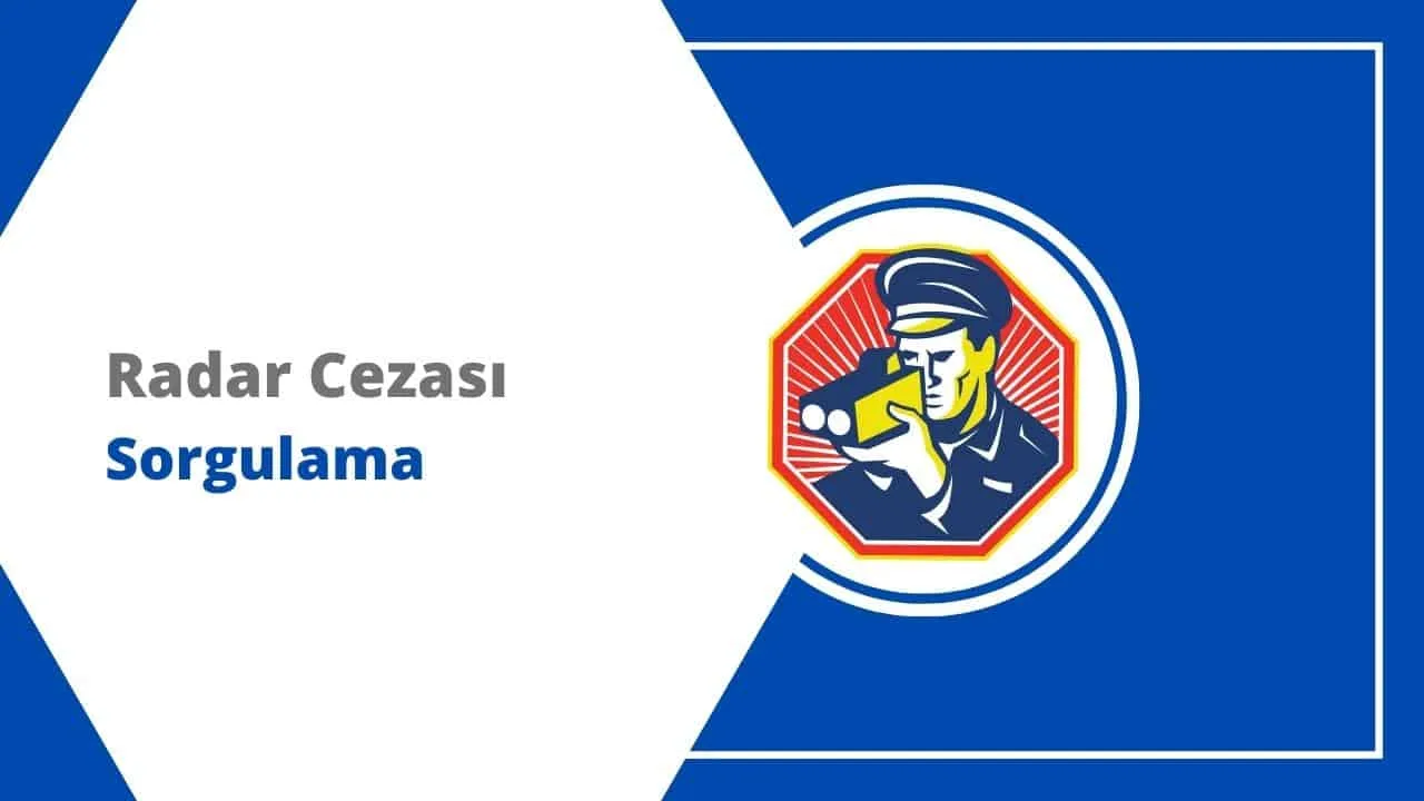 Radar Cezası Sorgulama, 2024 Cezası Ne Kadar?