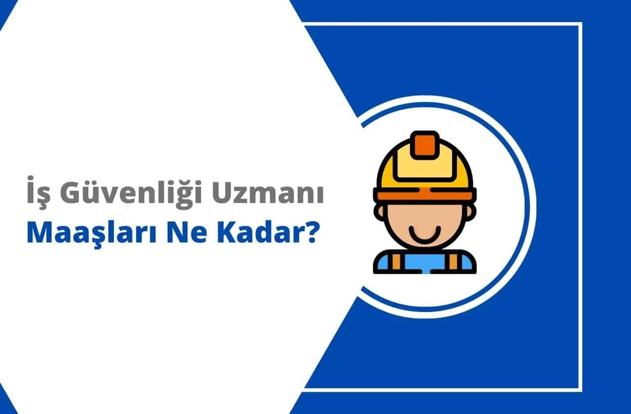 2024 Zamlı İş Güvenliği Uzmanı Maaşları Ne Kadar?