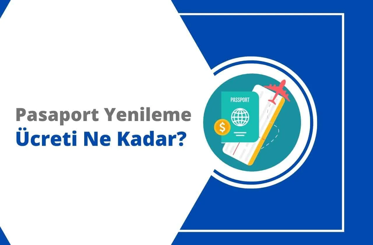 2024 Pasaport Yenileme Ücreti Ne Kadar?