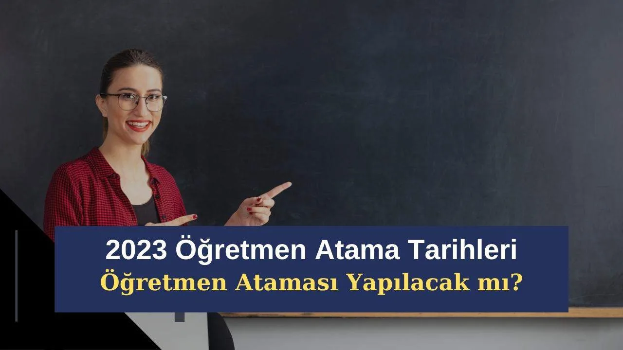 2023 Yılı Öğretmen Atamalarıyla İlgini Bakan Açıklama Yaptı! Atamalar Yapılacak mı?
