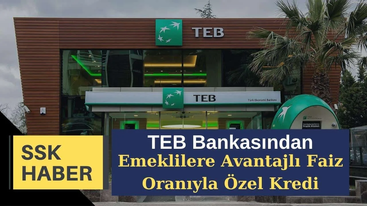 TEB Bankasından Tüm Emeklilere Avantajlı Faiz Oranıyla Özel Kredi