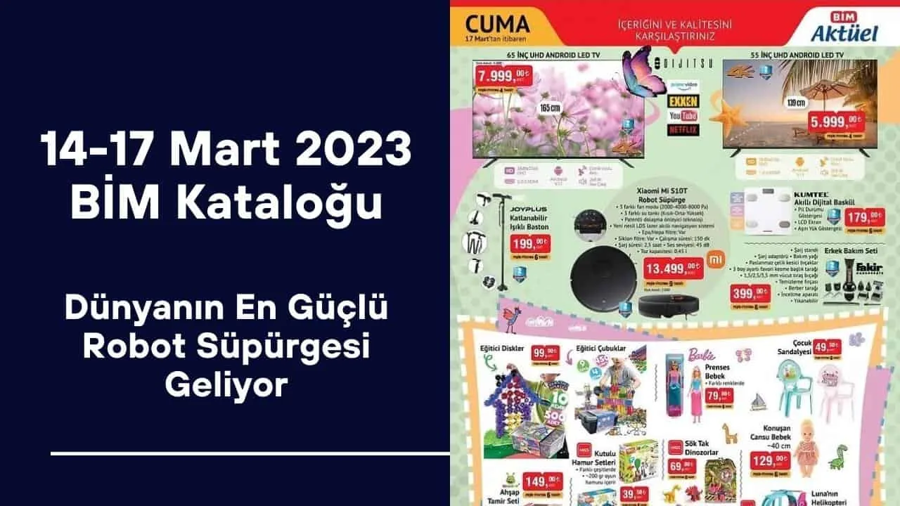 BİM 14 - 17 Mart 2023 Aktüel Kataloğu! Dünyanın En Güçlü Robot Süpürgesi Geliyor