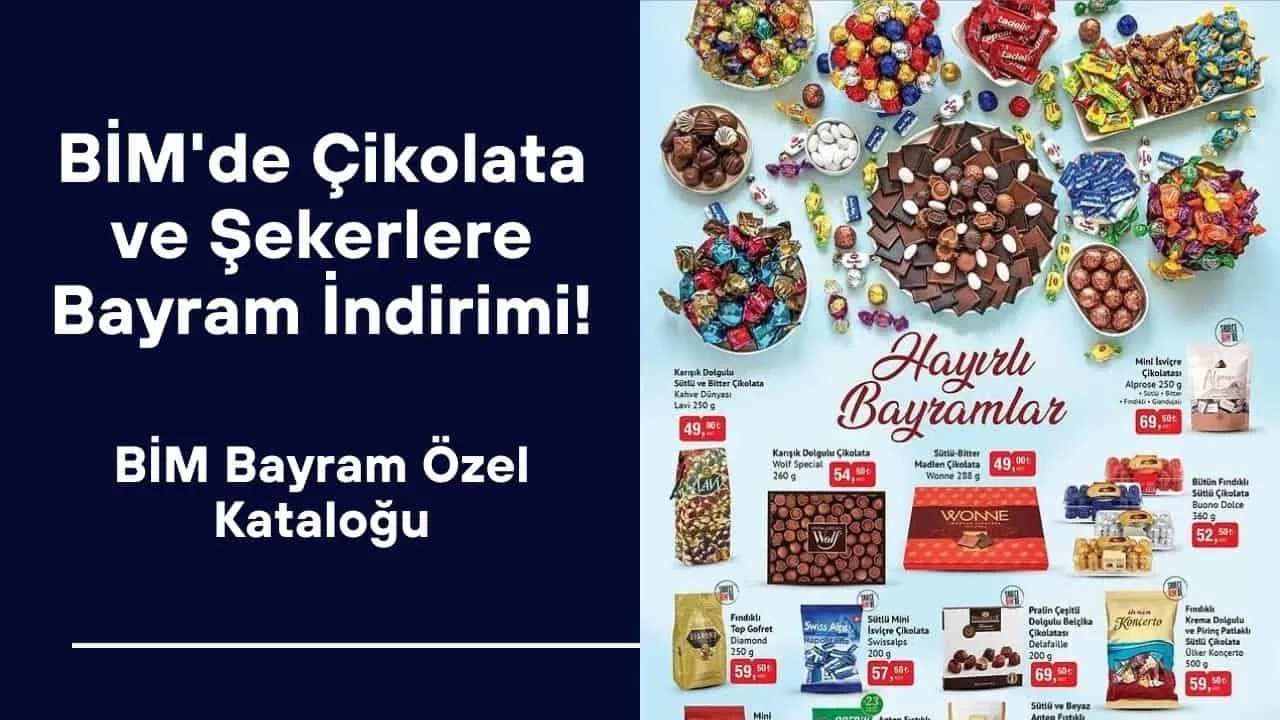 BİM'de Çikolata ve Şekerlere Bayram İndirimi! BİM Bayram Özel Kataloğu