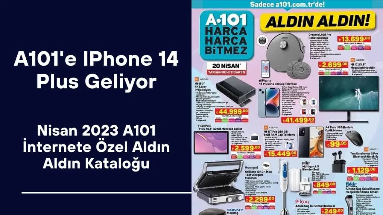 A101 Nisan 2023 Kataloğu! Iphone 14 Plus Geliyor, İnternete Özel Aldın Aldın Kataloğu