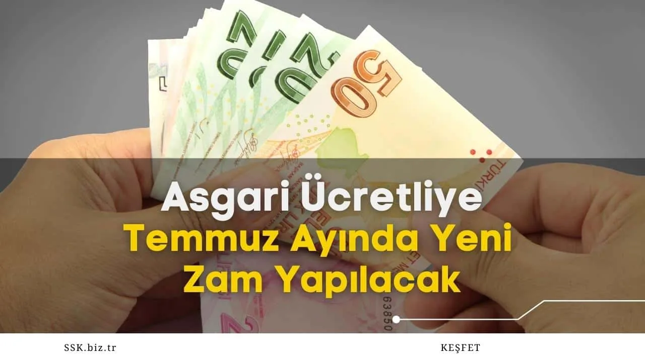 Asgari Ücretliye Temmuz Ayında Yeni Zam Yapılacak