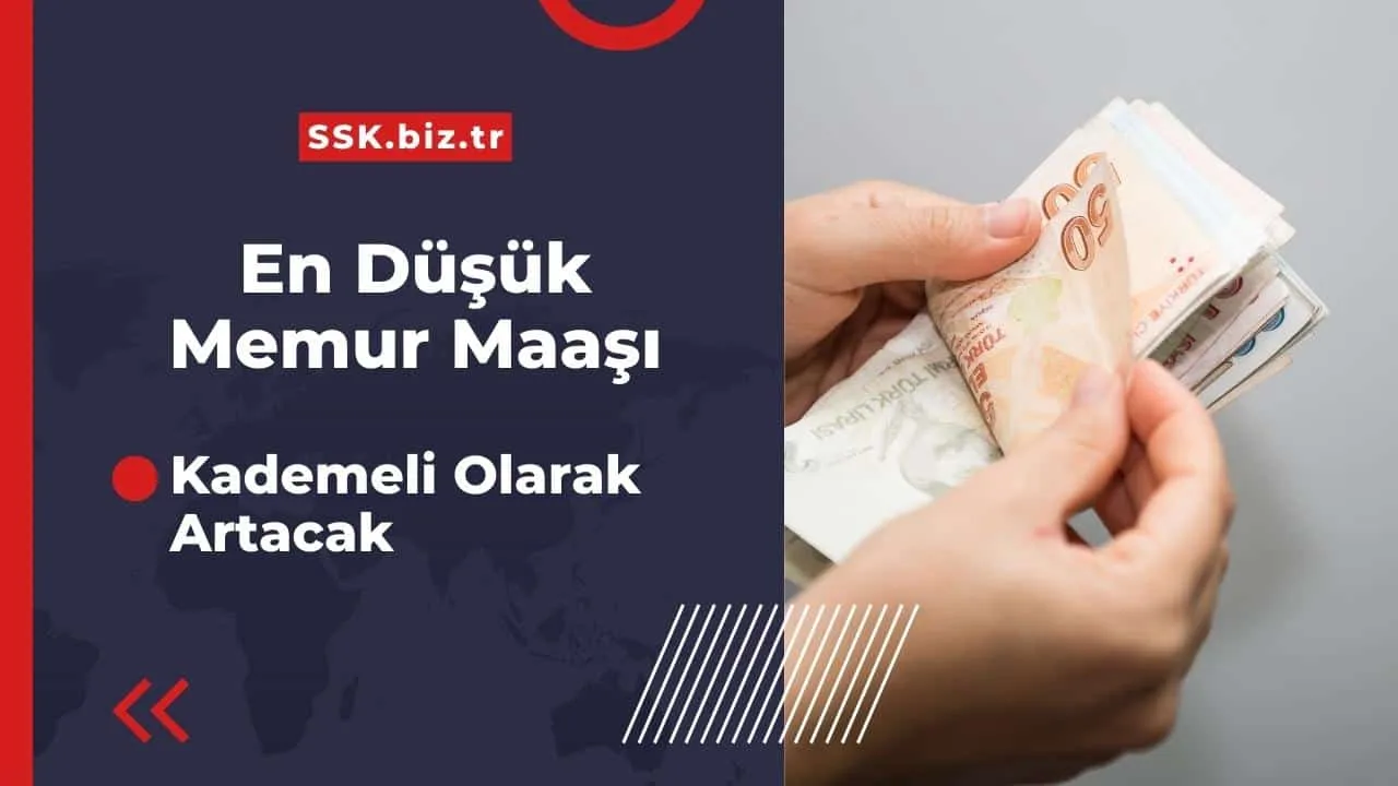 En Düşük Memur Maaşı İçin Kademeli Artış Sağlanacak