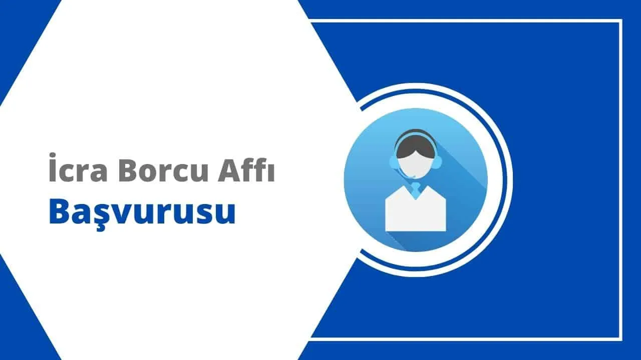 E-Devlet İcra Borcu Affı Başvurusu Nasıl Yapılır?
