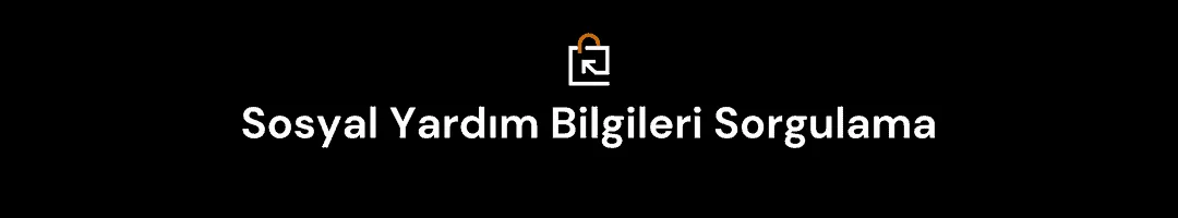 sosyal yardım sorgulama