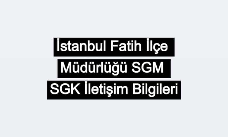 fatih sgk iletisim bilgileri