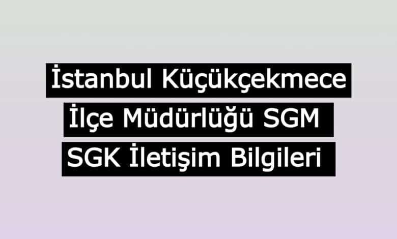 istanbul kucukcekmece sgk iletisim