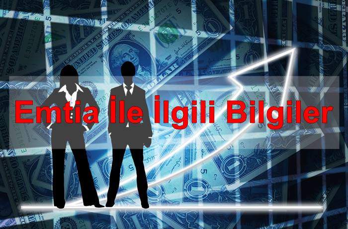emtia ile ilgili bilgiler