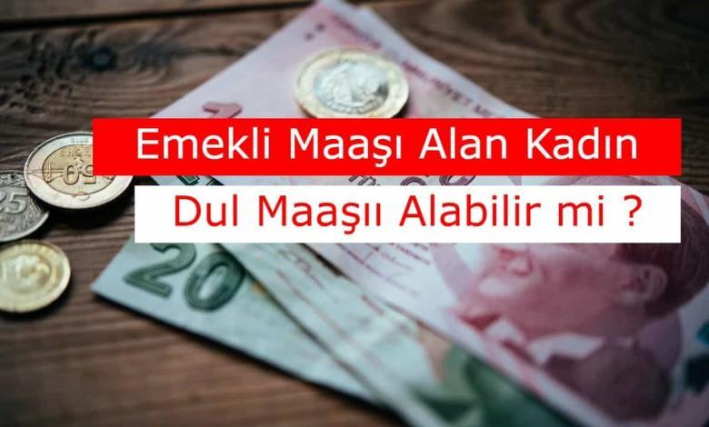 emekli maasi alan dul maasi alabilirmi