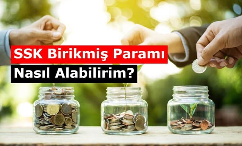 ssk birikmis parami almak istiyorum