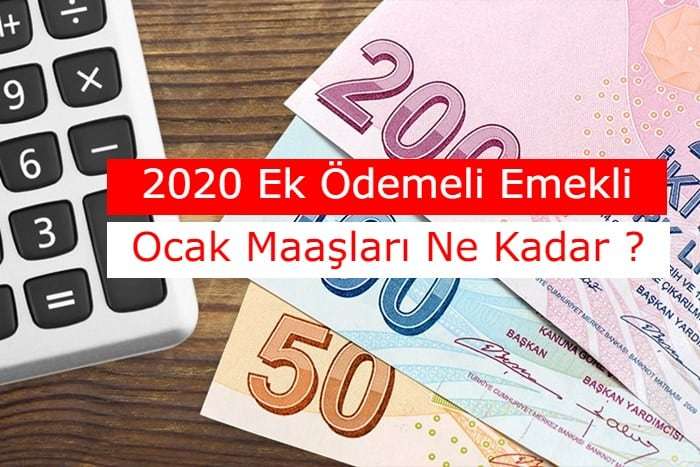 2020 ocak ek odemeli emekli maaslari nekadar