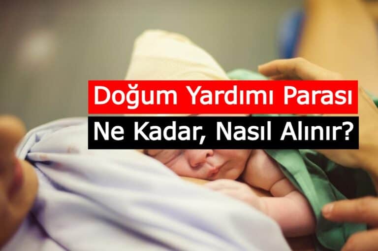 2021 Doğum Yardımı Parası Ne Kadar, Nasıl Alınır?