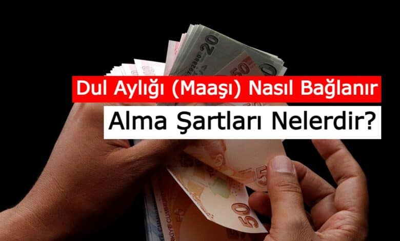 dul ve yetim maasi nasil baglanir