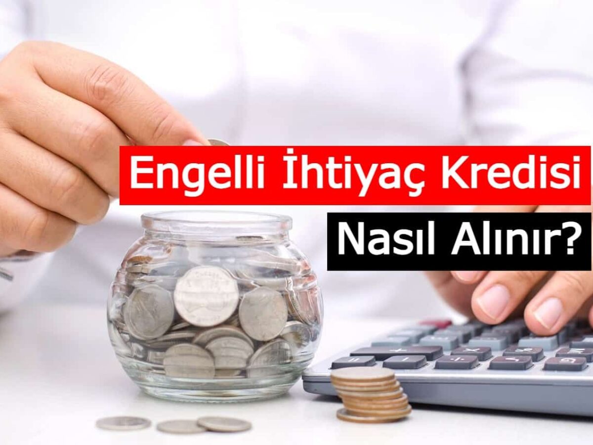 engelli ihtiyac kredisi faizleri aralik 2021 ssk biz tr