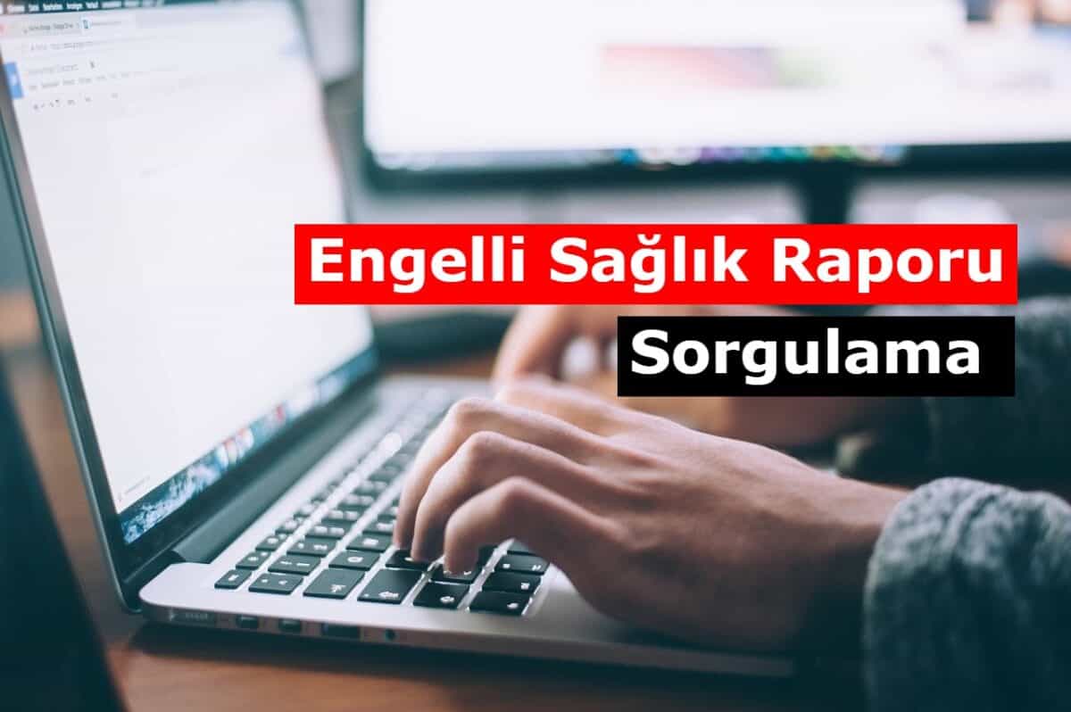 Engelli Sağlık Raporu (EDevlet ESGK)