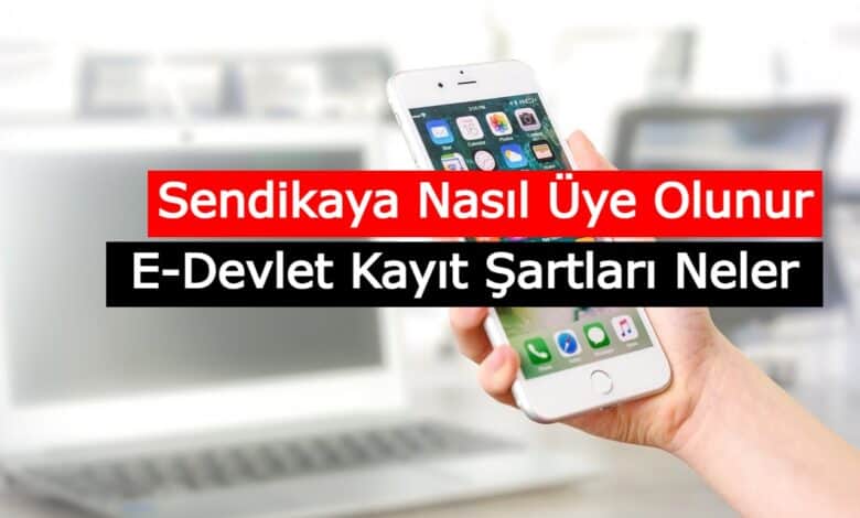 sendikaya nasil kayit uye olunur