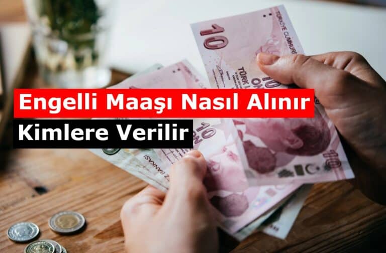 Engelli Maaşı Nasıl Alınır, Kimlere Verilir, Şartları Neler?