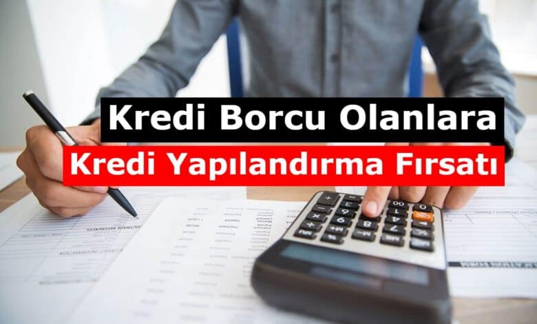 konut kredi yapilandirma firsatlari