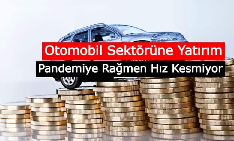 otomobil yatirimi devam ediyor